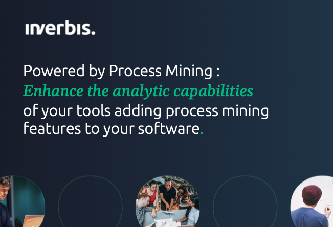 Powered by Process Mining : Enhance the analytic capabilities of your tools adding process mining features to your software